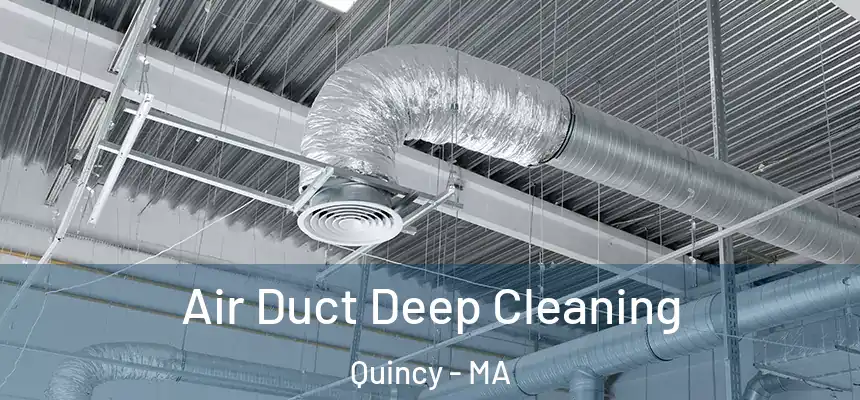  Air Duct Deep Cleaning Quincy - MA