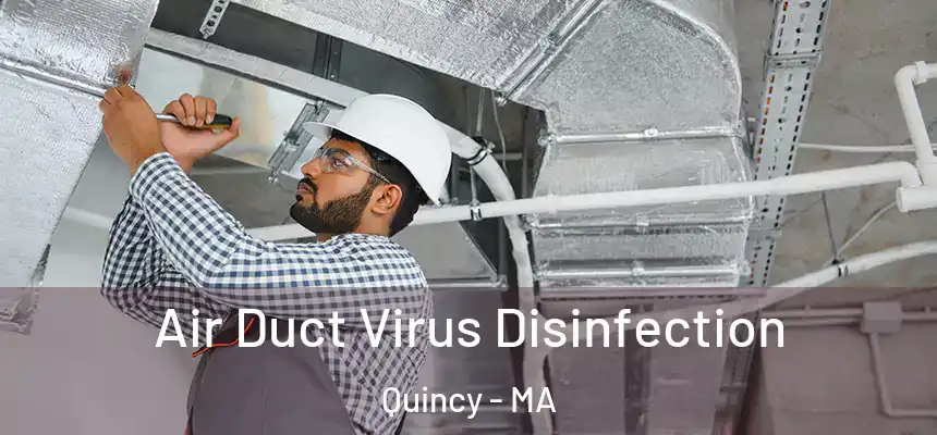 Air Duct Virus Disinfection Quincy - MA