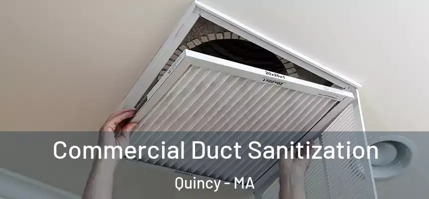  Commercial Duct Sanitization Quincy - MA